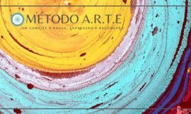 Método ARTE – Arte como caminho de descompressão, presença e autoconhecimento